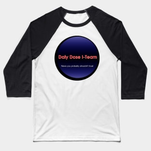 Daly Dose I-Team Baseball T-Shirt